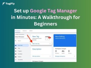 Set up Google Tag Manager