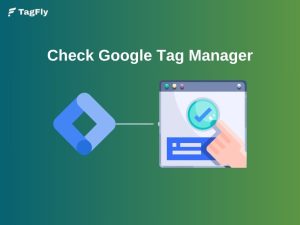 check google tag manager