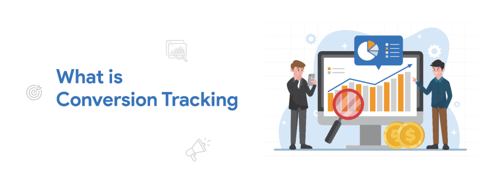 What is Conversion Tracking?