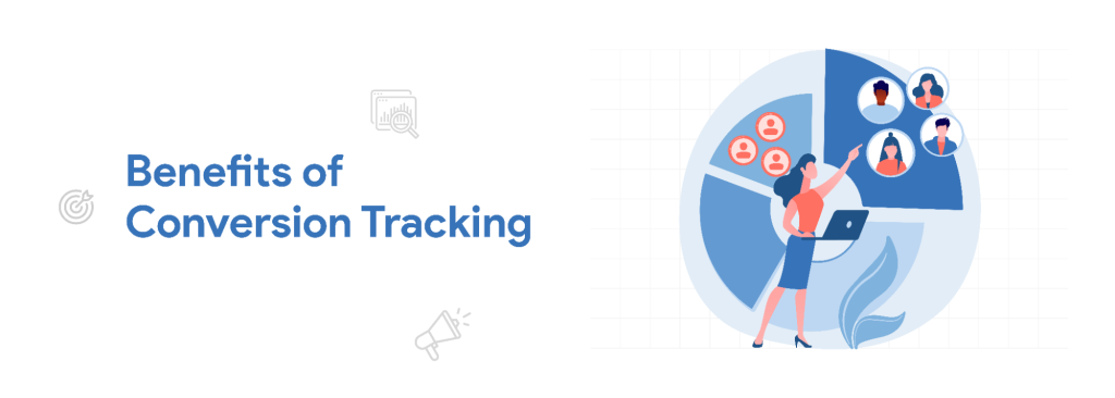 Why Conversion Tracking Matters?